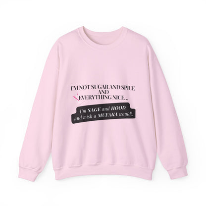 I'M NOT SUGAR AND SPICE: Unisex Heavy Blend™ Crewneck Sweatshirt