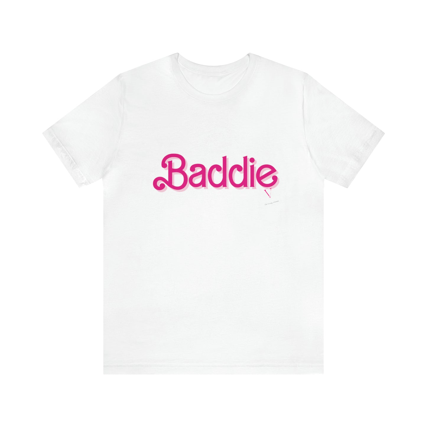 Baddie: Unisex Jersey Short Sleeve Tee