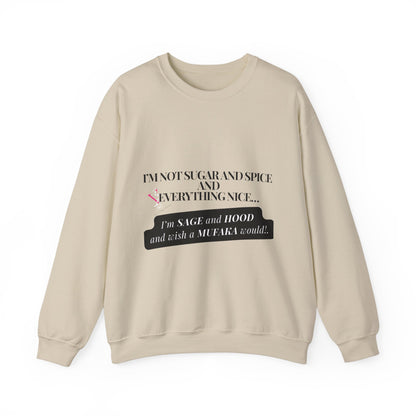 I'M NOT SUGAR AND SPICE: Unisex Heavy Blend™ Crewneck Sweatshirt