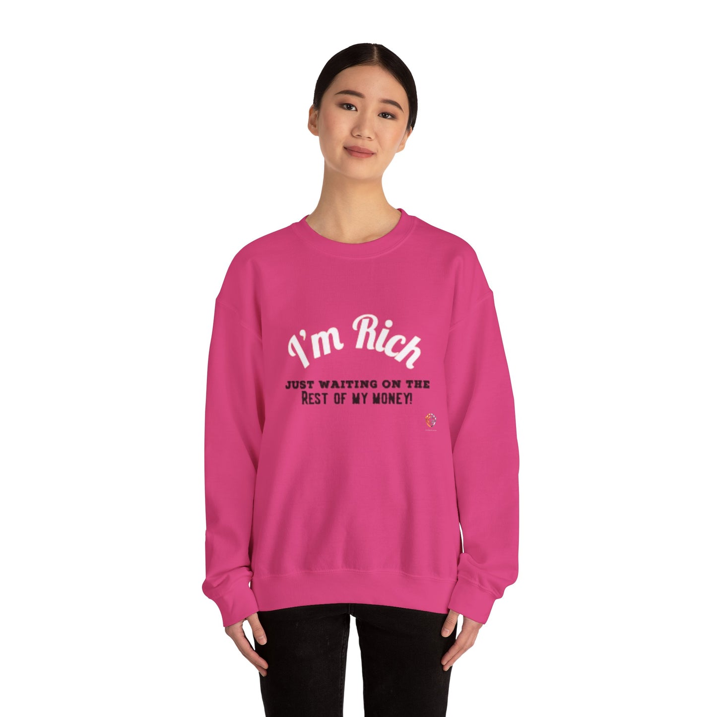 I'M RICH: Unisex Crewneck Sweatshirt