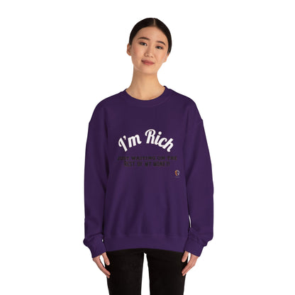 I'M RICH: Unisex Crewneck Sweatshirt