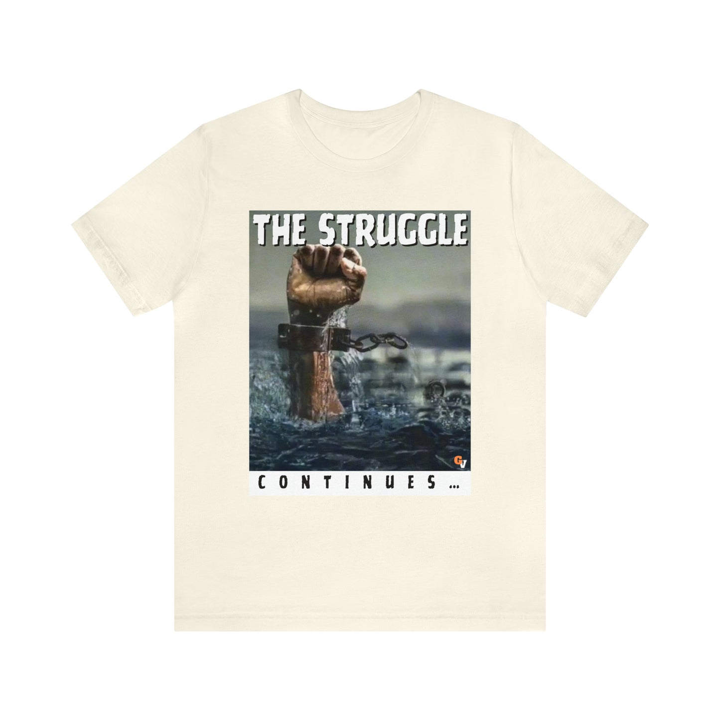 THE STRUGGLE: Unisex Jersey Short Sleeve Tee