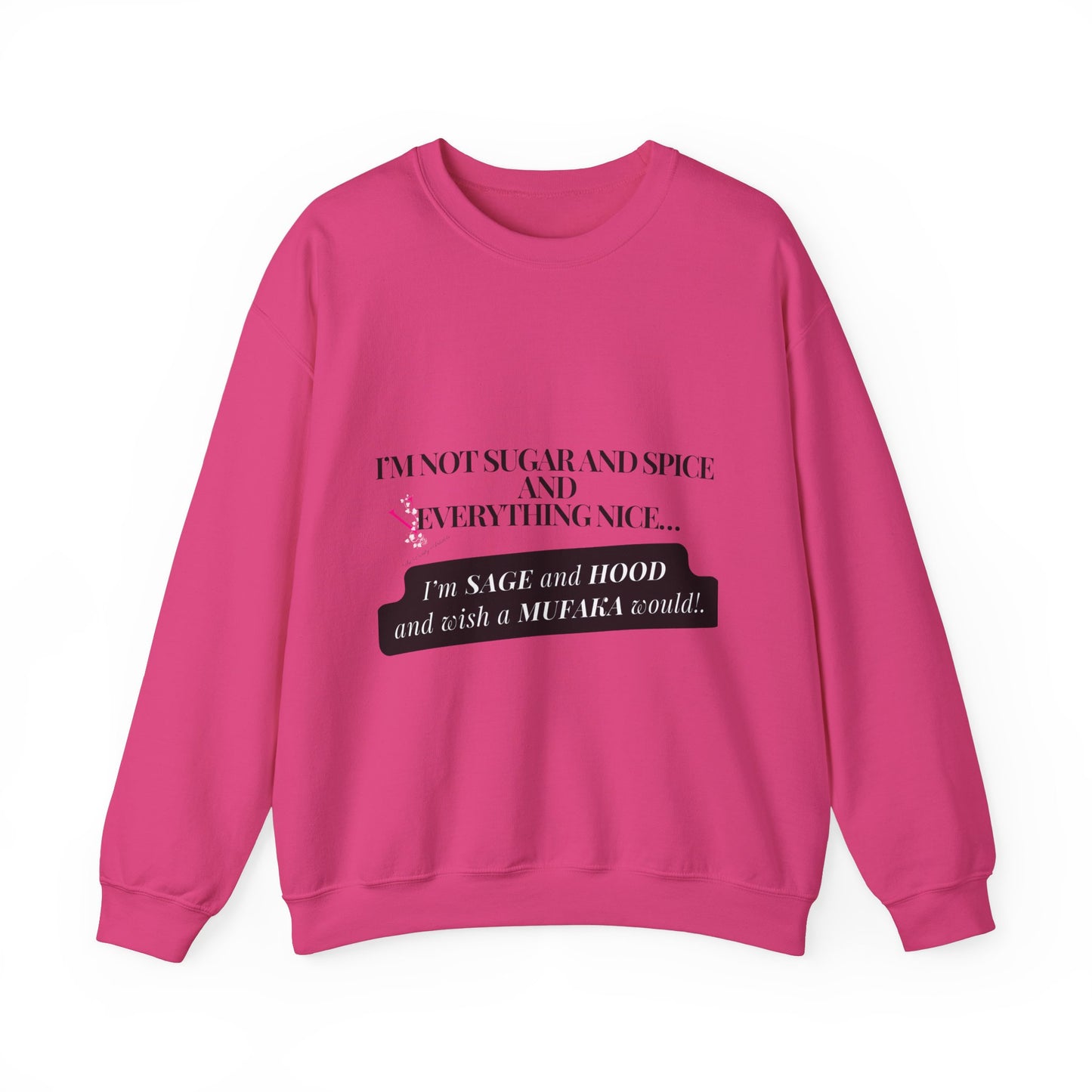 I'M NOT SUGAR AND SPICE: Unisex Heavy Blend™ Crewneck Sweatshirt