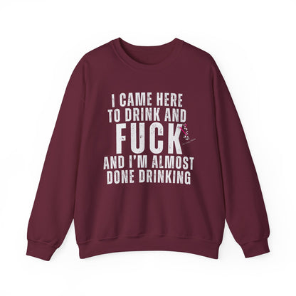 I CAME TO DRINK: Unisex Heavy Blend™ Crewneck Sweatshirt