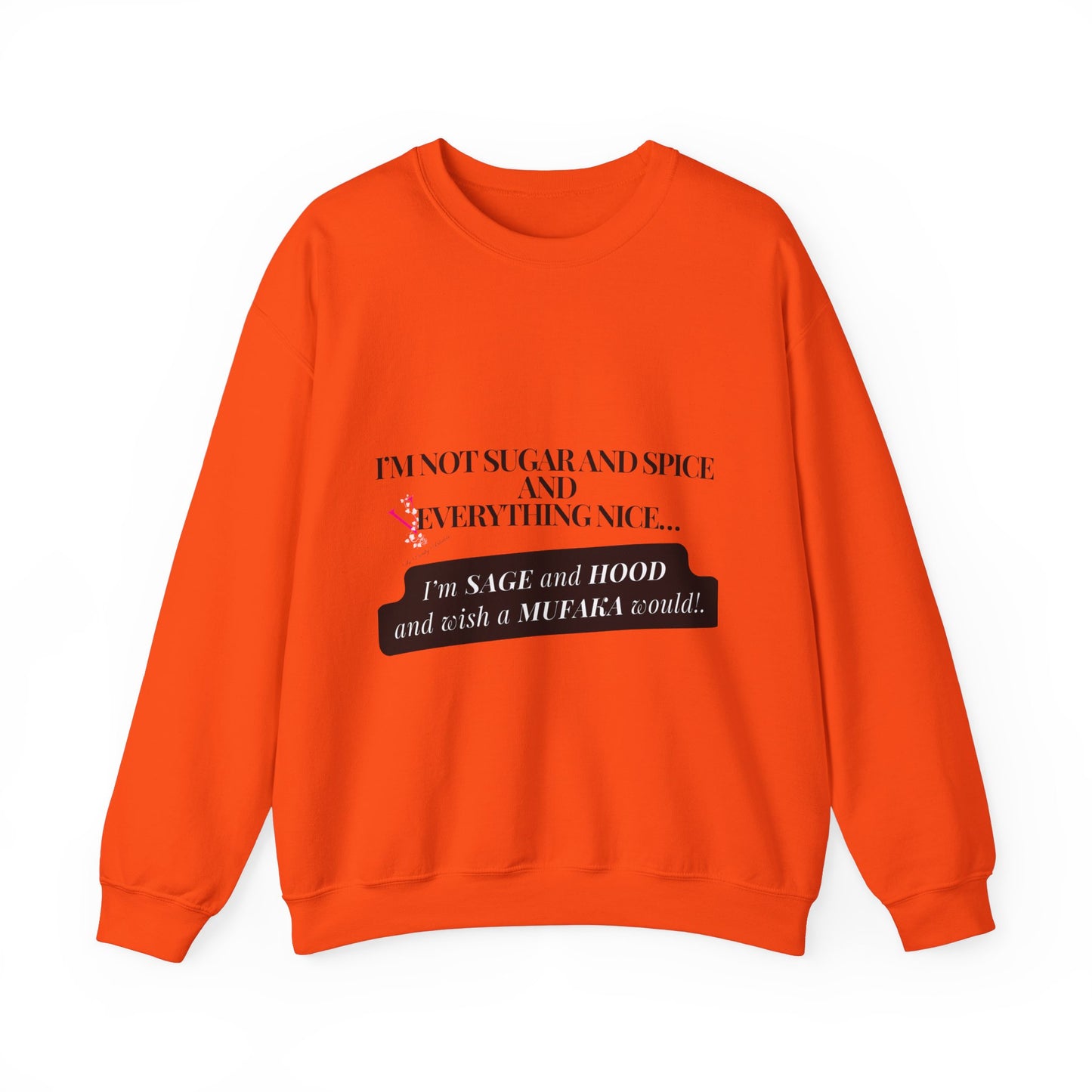 I'M NOT SUGAR AND SPICE: Unisex Heavy Blend™ Crewneck Sweatshirt