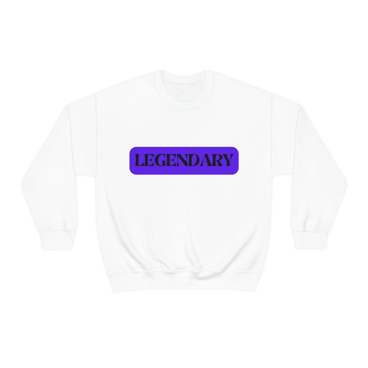 LEGENDARY: Unisex Crewneck Sweatshirt