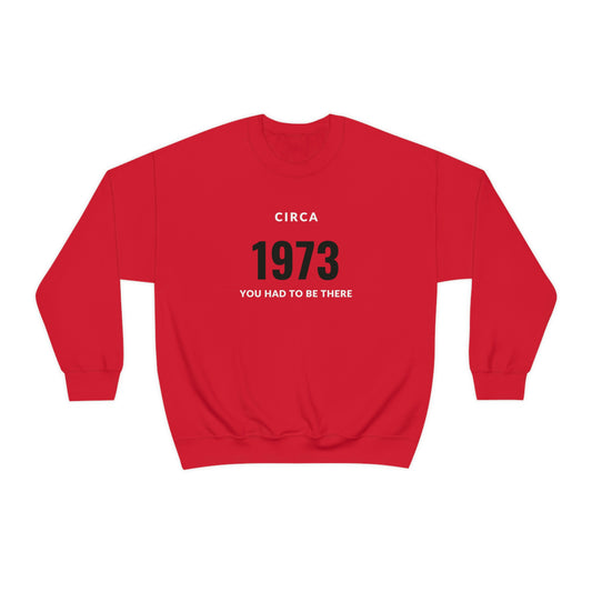 1973: Unisex Crewneck Sweatshirt