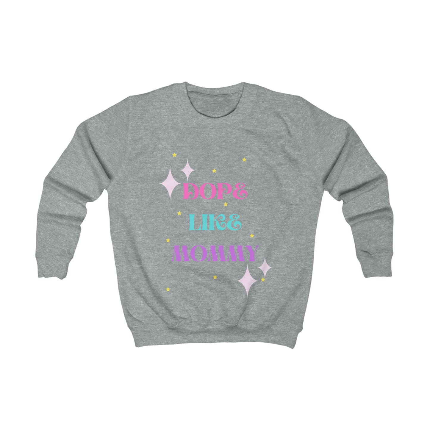 DOPE LIKE MOMMY: Kids Sweatshirt