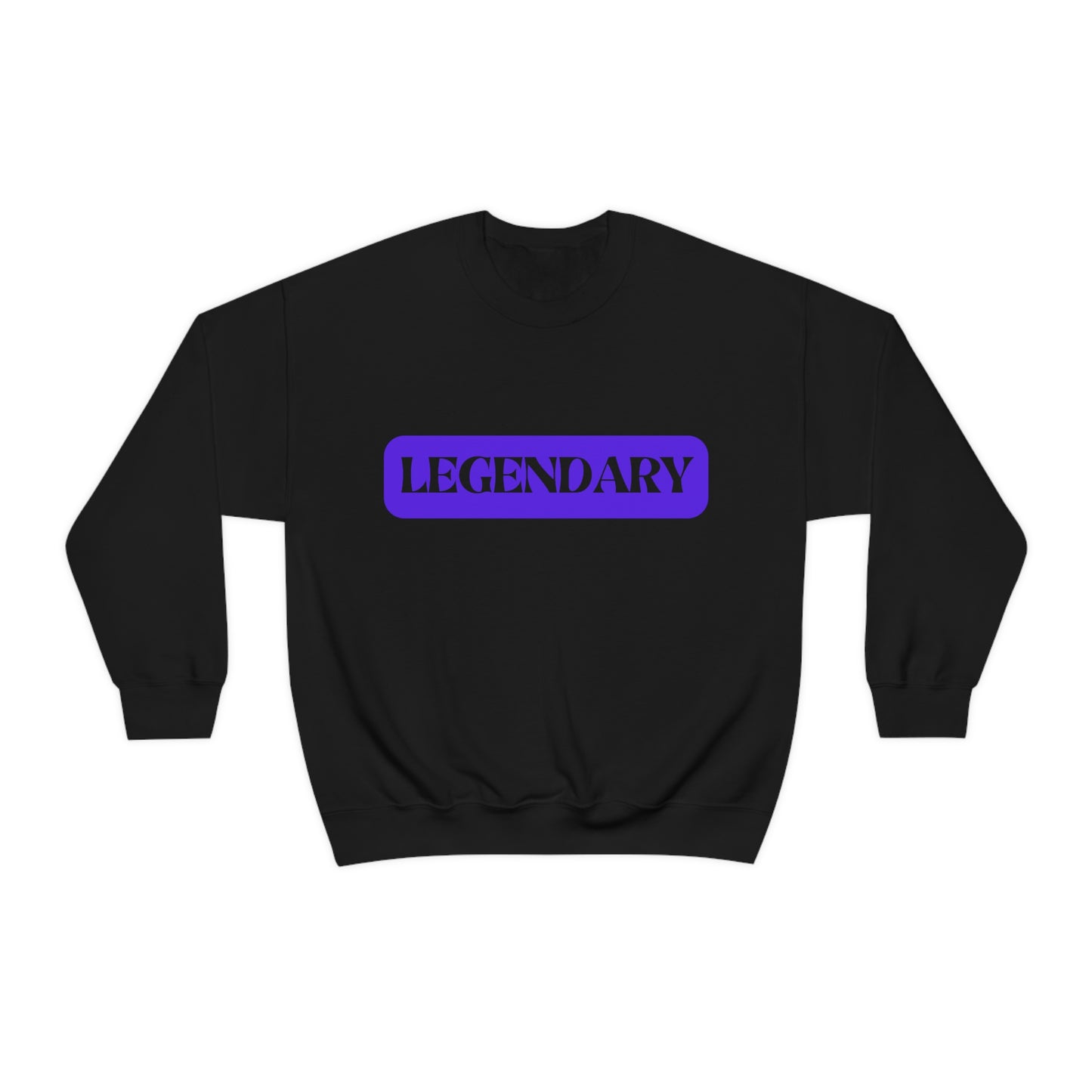LEGENDARY: Unisex Crewneck Sweatshirt