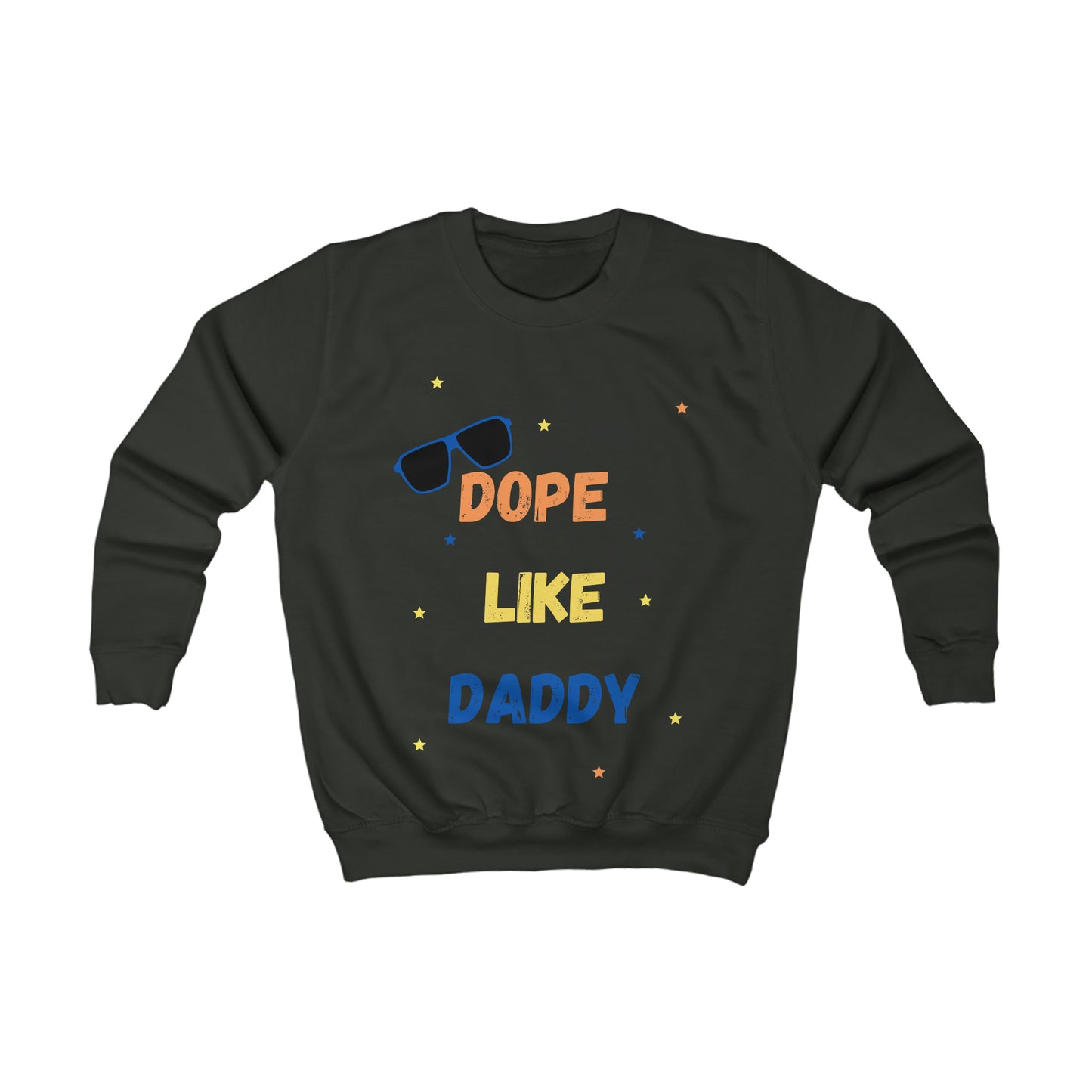 DOPE LIKE DADDY: Kids Sweatshirt