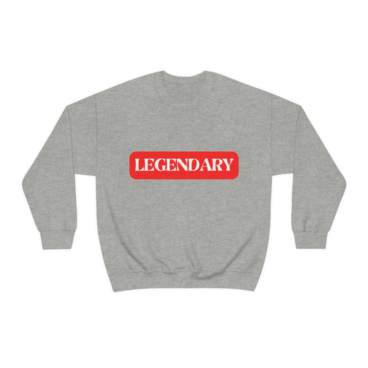 LEGENDARY: Unisex Crewneck Sweatshirt