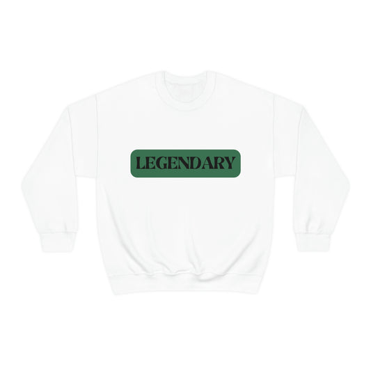 LEGENDARY: Unisex Crewneck Sweatshirt